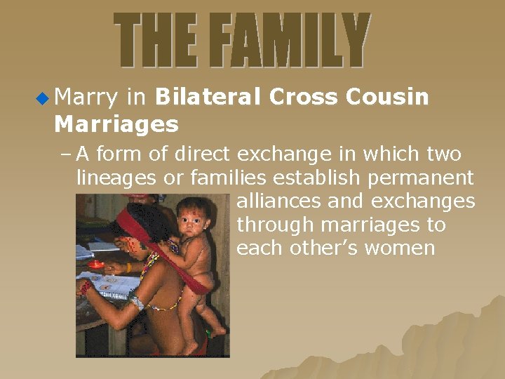 u Marry in Bilateral Cross Cousin Marriages – A form of direct exchange in