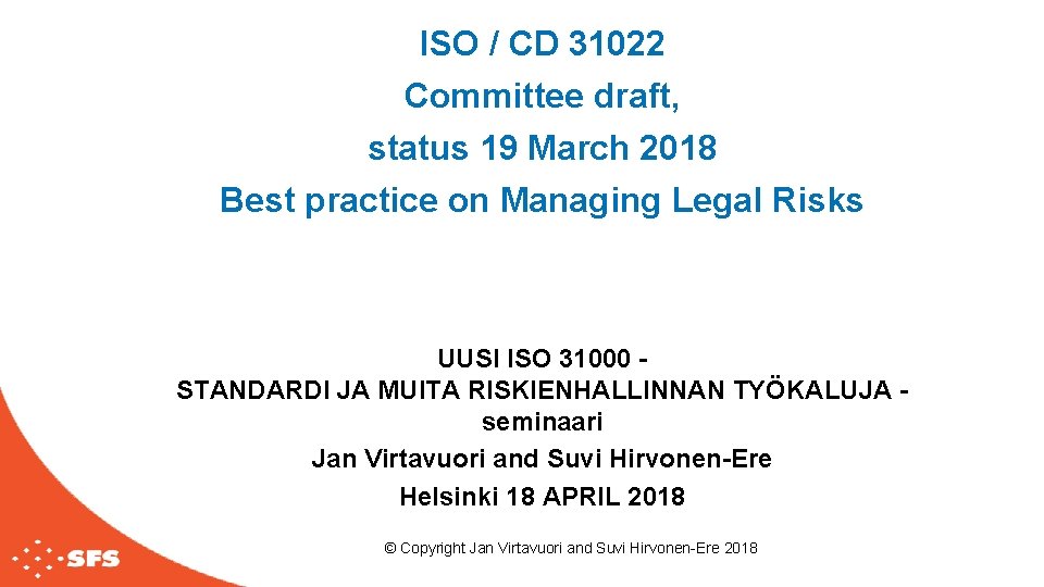 ISO / CD 31022 Committee draft, status 19 March 2018 Best practice on Managing
