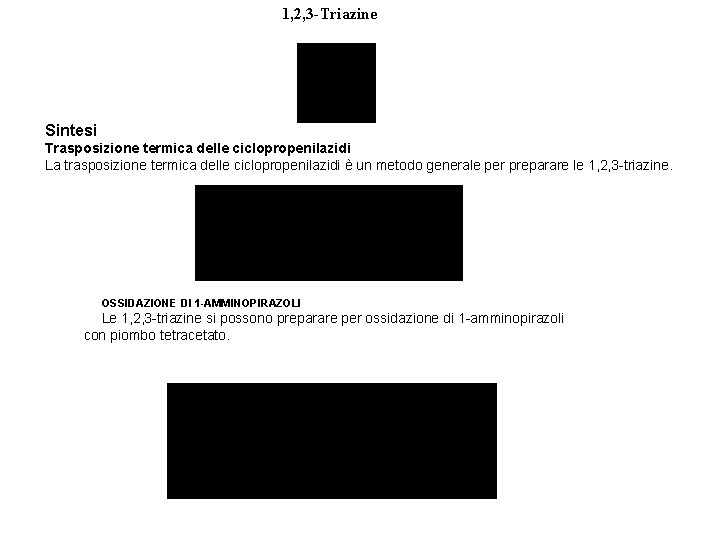 1, 2, 3 -Triazine Sintesi Trasposizione termica delle ciclopropenilazidi La trasposizione termica delle ciclopropenilazidi 1, 2, 3 -Triazine Sintesi Trasposizione termica delle ciclopropenilazidi La trasposizione termica delle ciclopropenilazidi