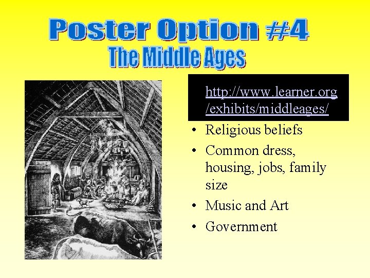  • http: //www. learner. org /exhibits/middleages/ • Religious beliefs • Common dress, housing,