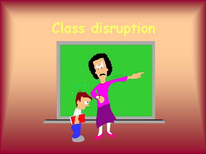 Class disruption 
