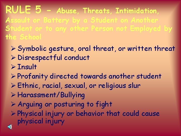 RULE 5 - Abuse, Threats, Intimidation, Assault or Battery by a Student on Another