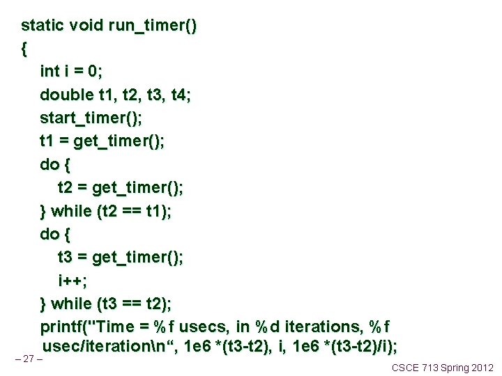 static void run_timer() { int i = 0; double t 1, t 2, t