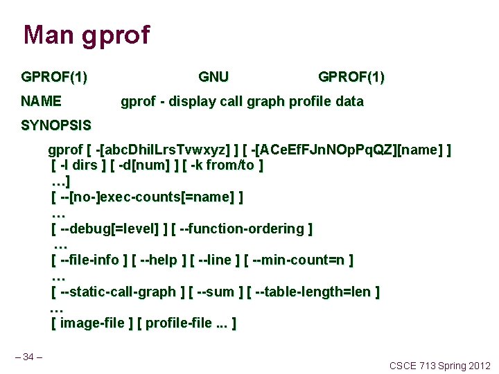 Man gprof GPROF(1) NAME GNU GPROF(1) gprof - display call graph profile data SYNOPSIS