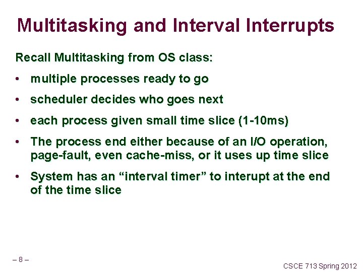 Multitasking and Interval Interrupts Recall Multitasking from OS class: • multiple processes ready to