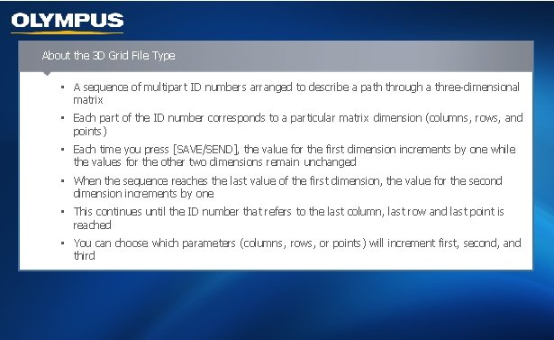 About the 3 D Grid File Type • A sequence of multipart ID numbers