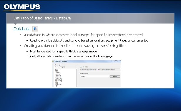 Definition of Basic Terms - Database • A database is where datasets and surveys