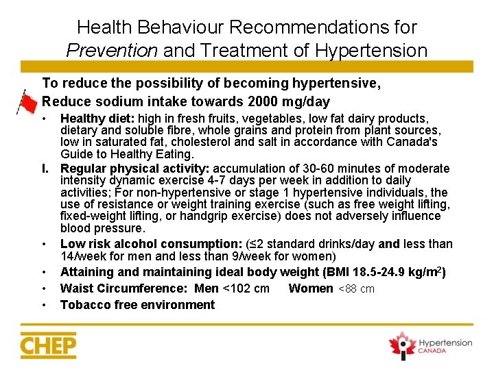 Health Behaviour Recommendations for Prevention and Treatment of Hypertension To reduce the possibility of