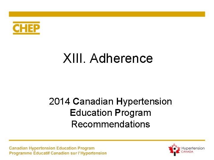 XIII. Adherence 2014 Canadian Hypertension Education Program Recommendations 