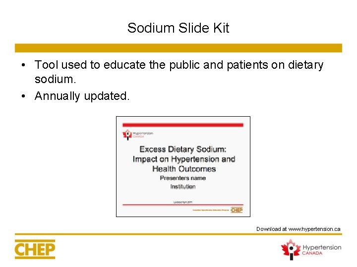 Sodium Slide Kit • Tool used to educate the public and patients on dietary