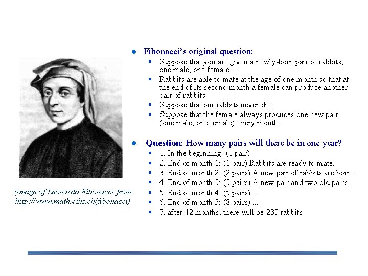 Example: Fibonacci Number Fibonacci’s original question: § Suppose that you are given a newly-born
