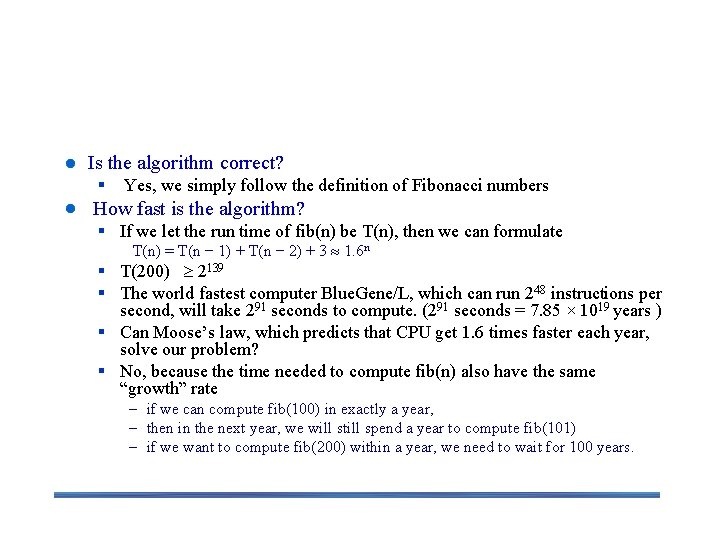 Answer of Questions Is the algorithm correct? § Yes, we simply follow the definition