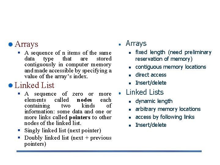 Linear Data Structures Arrays § A sequence of n items of the same data
