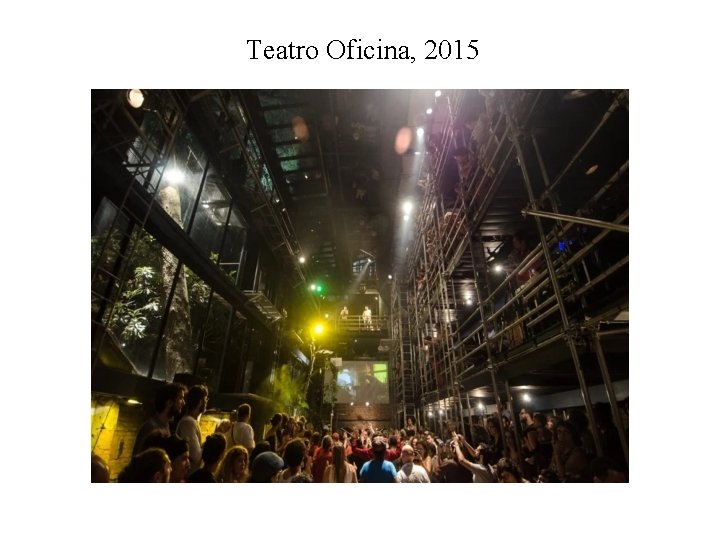  Teatro Oficina, 2015 