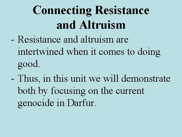 Connecting Resistance and Altruism - Resistance and altruism are intertwined when it comes to