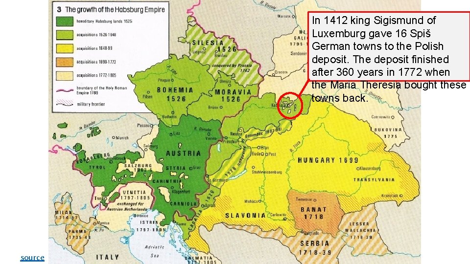 In 1412 king Sigismund of Luxemburg gave 16 Spiš German towns to the Polish