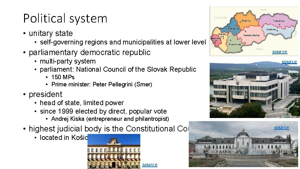 Political system • unitary state • self-governing regions and municipalities at lower level •