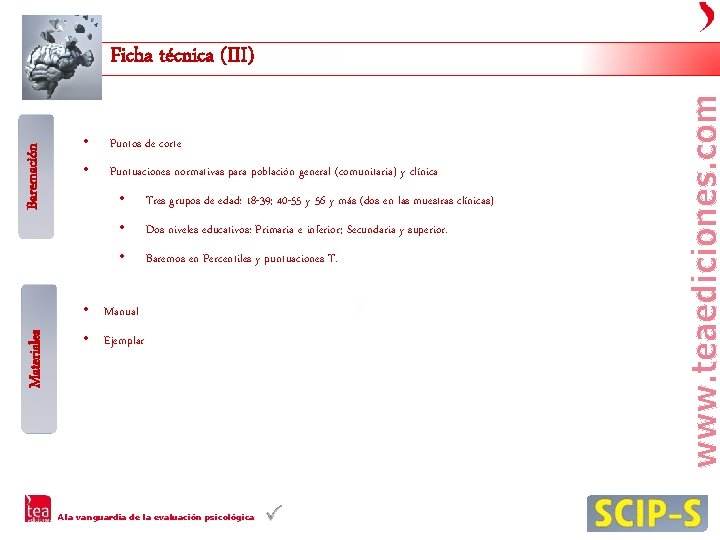 Baremación Ficha técnica (III) • Puntos de corte • Puntuaciones normativas para población general