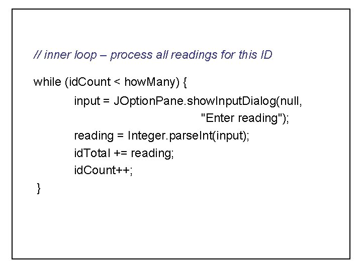 // inner loop – process all readings for this ID while (id. Count <