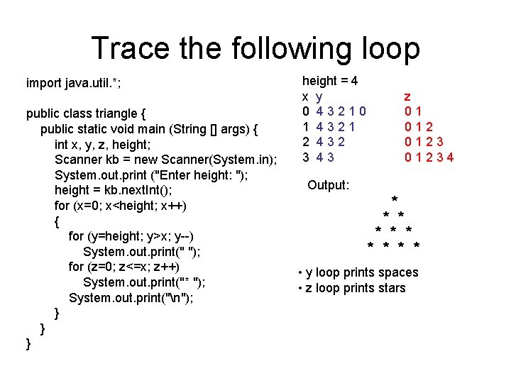 Trace the following loop import java. util. *; public class triangle { public static