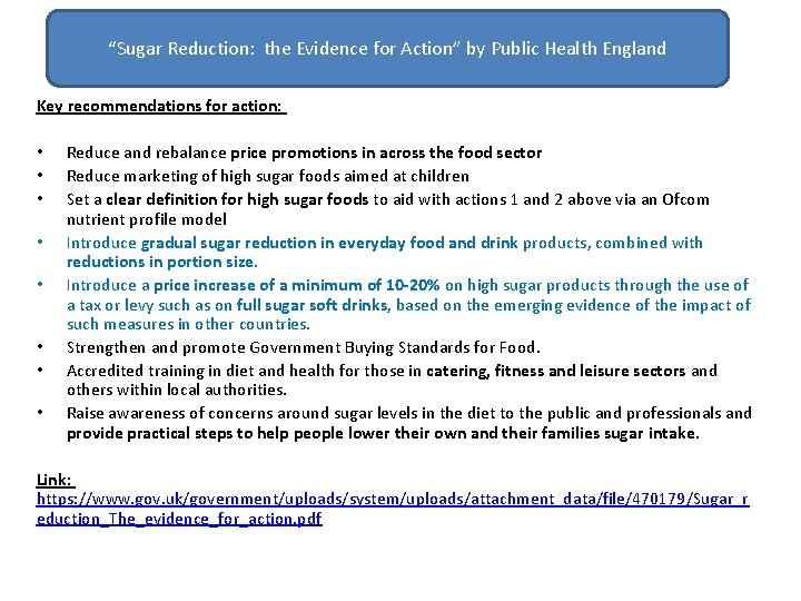 “Sugar Reduction: the Evidence for Action” by Public Health England Key recommendations for action: