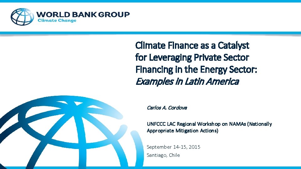 Climate Finance as a Catalyst for Leveraging Private Sector Financing in the Energy Sector: