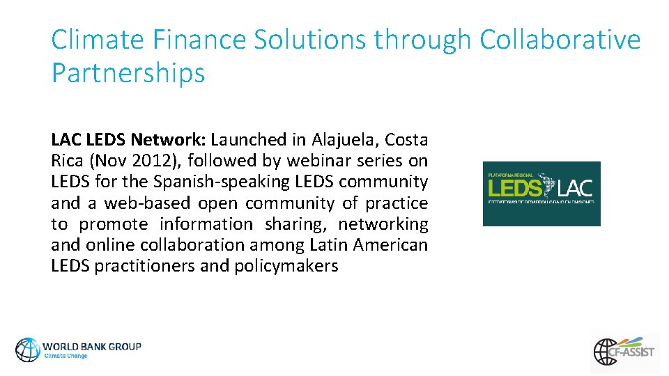 Climate Finance Solutions through Collaborative Partnerships LAC LEDS Network: Launched in Alajuela, Costa Rica