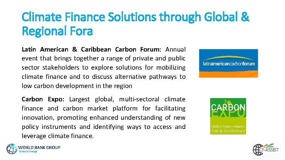 Climate Finance Solutions through Global & Regional Fora Latin American & Caribbean Carbon Forum: