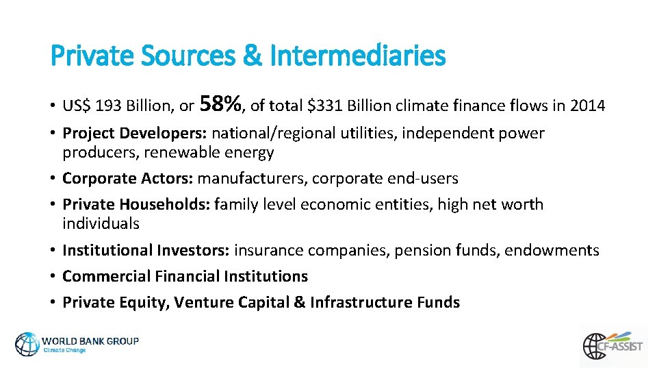 Private Sources & Intermediaries • US$ 193 Billion, or 58%, of total $331 Billion