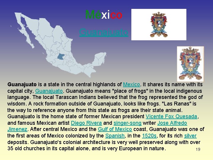 México Guanajuato is a state in the central highlands of Mexico. It shares its