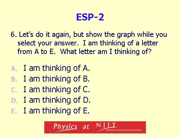 ESP-2 6. Let’s do it again, but show the graph while you select your