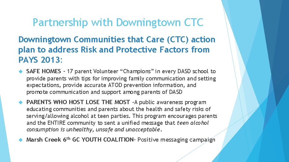 Partnership with Downingtown CTC Downingtown Communities that Care (CTC) action plan to address Risk