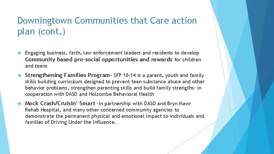 Downingtown Communities that Care action plan (cont. ) Engaging business, faith, law enforcement leaders