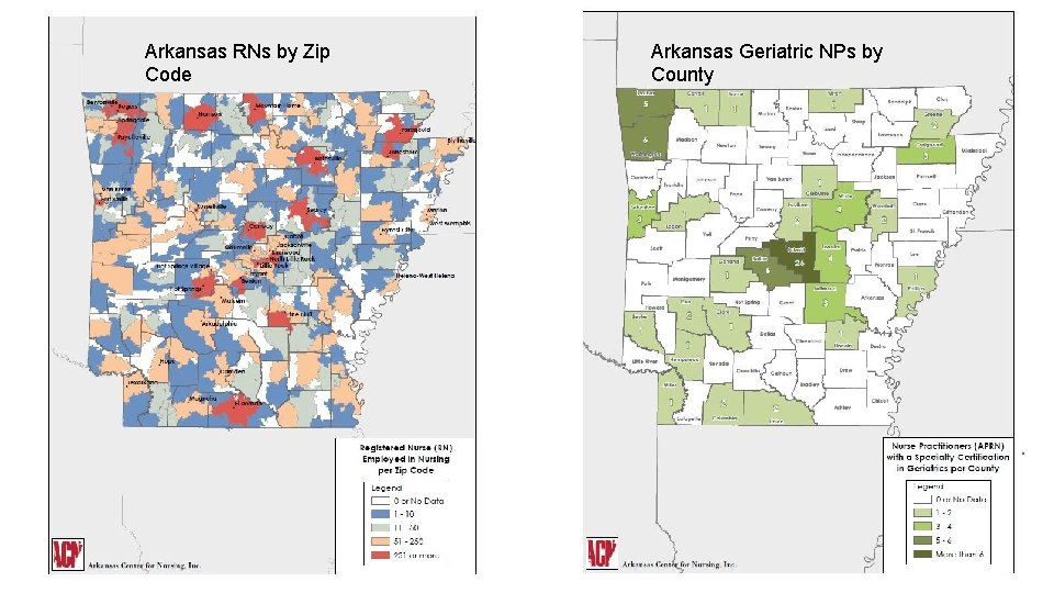 Arkansas RNs by Zip Code Arkansas Geriatric NPs by County 