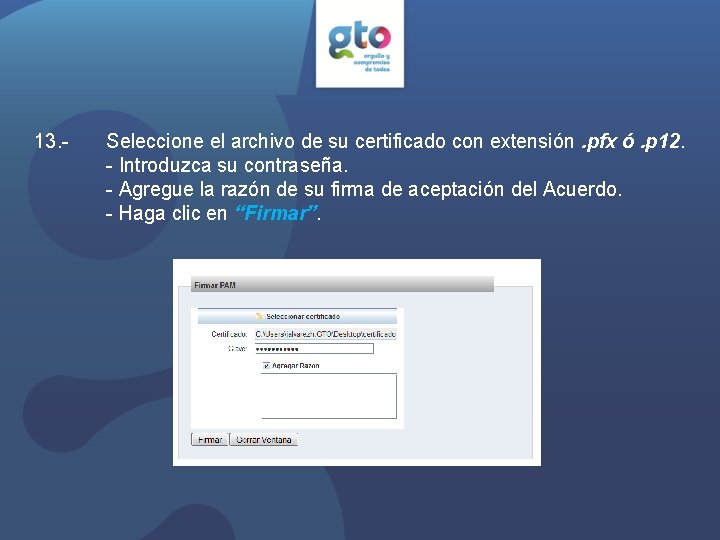 13. - Seleccione el archivo de su certificado con extensión. pfx ó. p 12.