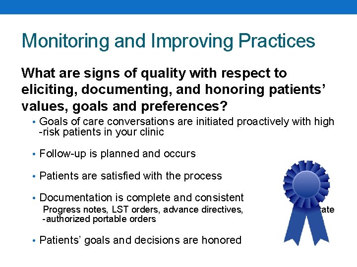 Monitoring and Improving Practices What are signs of quality with respect to eliciting, documenting,