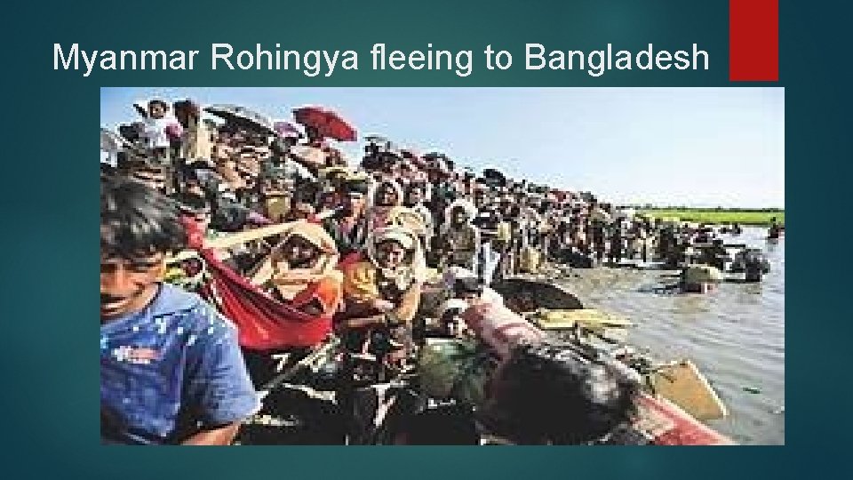 Myanmar Rohingya fleeing to Bangladesh 