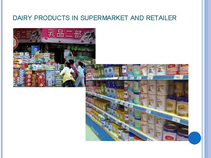DAIRY PRODUCTS IN SUPERMARKET AND RETAILER 