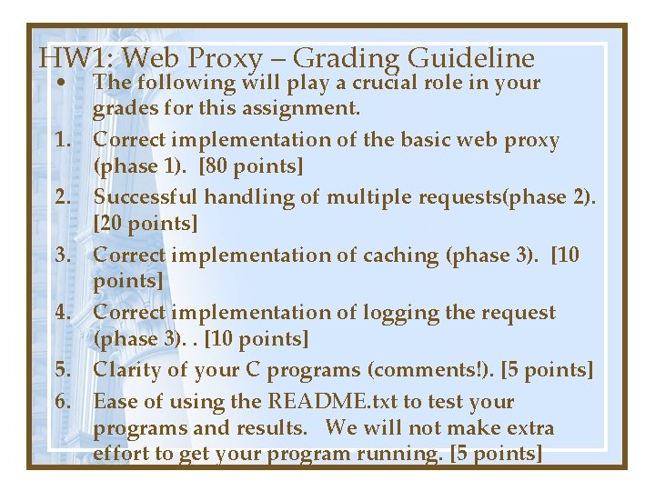 HW 1: Web Proxy – Grading Guideline • 1. 2. 3. 4. 5. 6. HW 1: Web Proxy – Grading Guideline • 1. 2. 3. 4. 5. 6.