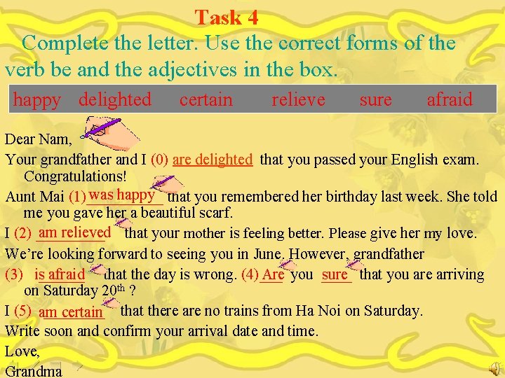 Task 4 Complete the letter. Use the correct forms of the verb be and