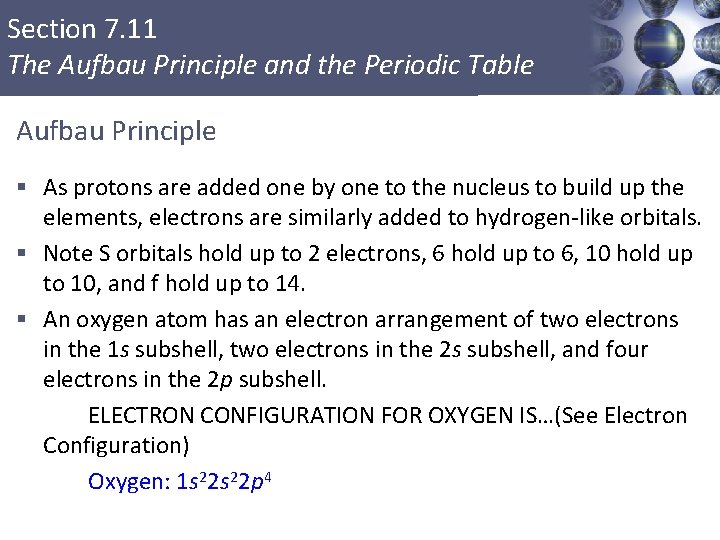 Section 7. 11 The Aufbau Principle and the Periodic Table Aufbau Principle § As