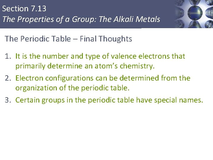 Section 7. 13 The Properties of a Group: The Alkali Metals The Periodic Table