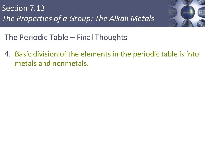 Section 7. 13 The Properties of a Group: The Alkali Metals The Periodic Table