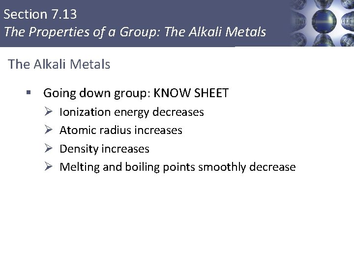 Section 7. 13 The Properties of a Group: The Alkali Metals § Going down