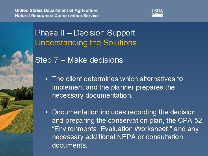 Phase II – Decision Support Understanding the Solutions Step 7 – Make decisions •