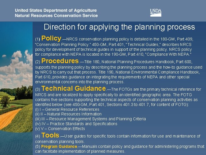 Direction for applying the planning process Policy (1). —NRCS conservation planning policy is detailed