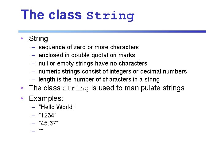The class String • String – – – sequence of zero or more characters The class String • String – – – sequence of zero or more characters
