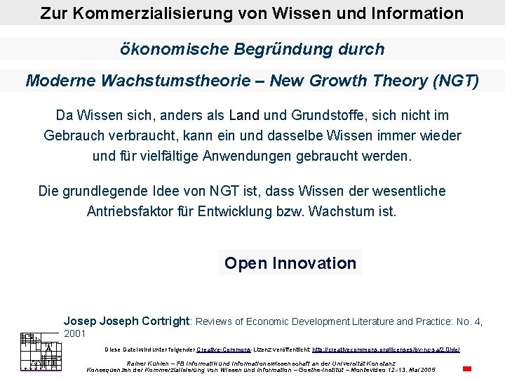 Zur Kommerzialisierung von Wissen und Information ökonomische Begründung durch Moderne Wachstumstheorie – New Growth