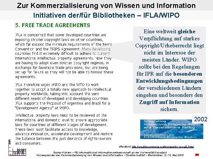 Zur Kommerzialisierung von Wissen und Information Initiativen der/für Bibliotheken – IFLA/WIPO Eine weltweit gleiche