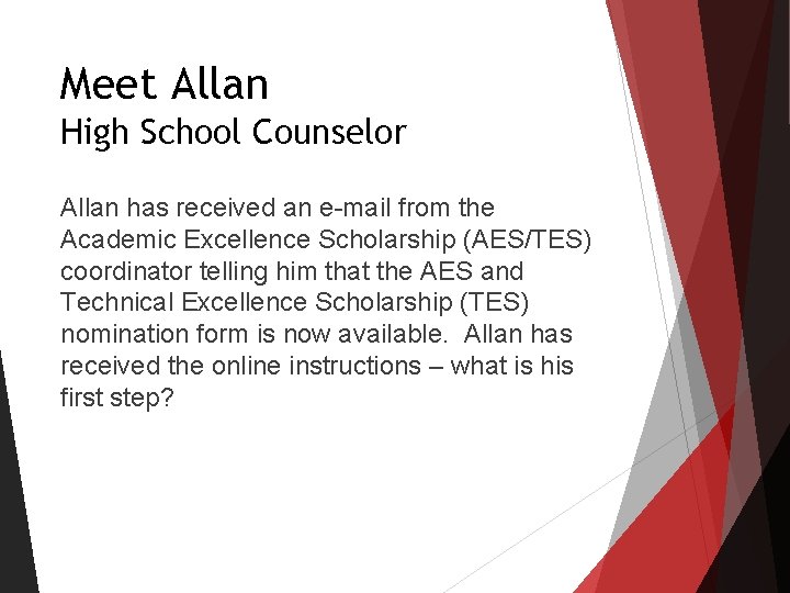 Meet Allan High School Counselor Allan has received an e-mail from the Academic Excellence Meet Allan High School Counselor Allan has received an e-mail from the Academic Excellence